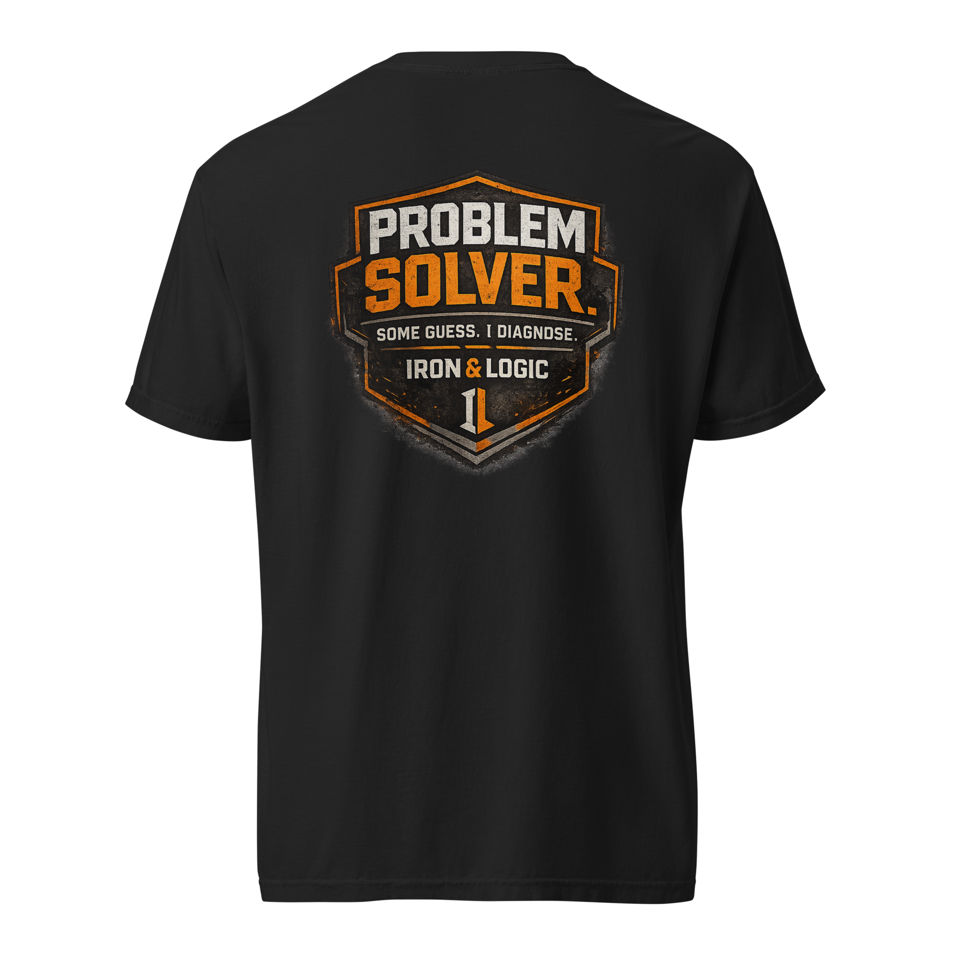 Built for HVAC techs, electricians, BAS technicians, mechanics, and skilled trades professionals. Premium heavyweight tee featuring the Problem Solver™ design. Some Guess. I Diagnose.
