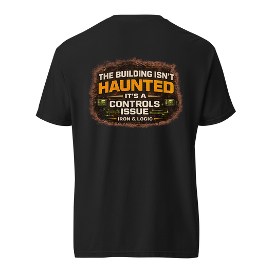 Iron & Logic The Building Isn't Haunted It's a Controls Issue heavyweight t-shirt featuring distressed controls technician graphic for BAS professionals, HVAC controls technicians, commissioning agents, and facility engineers.